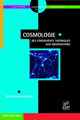 Beispielbild fr Cosmologie : Des Fondements Thoriques Aux Observations zum Verkauf von RECYCLIVRE