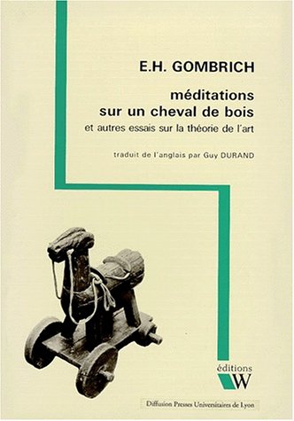 Stock image for Mditation sur un cheval de bois et autres essais sur la thorie de L'art for sale by Librairie Ancienne Ren Vernet