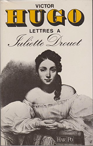 Beispielbild fr Lettres  Juliette Drouet, 1833-1883 zum Verkauf von medimops