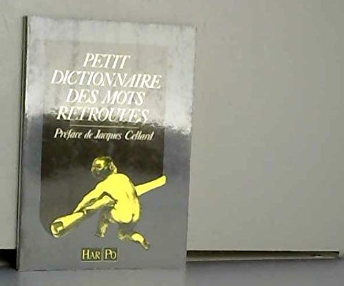 Stock image for Petit dictionnaire des mots retrouvs for sale by medimops