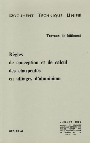 Imagen de archivo de Rgles de conception et de calcul des charpentes en alliages d'aluminium a la venta por Tamery