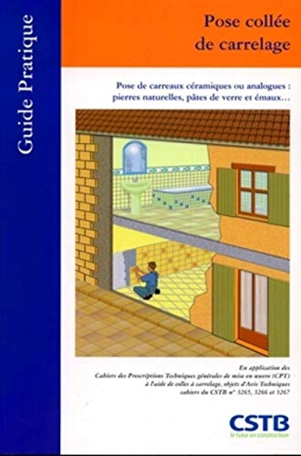 Imagen de archivo de Pose colle de carrelage : Pose de carreaux cramiques ou analogues : pierres naturelles, ptes de verre et maux a la venta por medimops