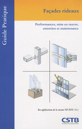 Stock image for Faades rideaux : Performances, mise en oeuvre, entretien et maintenance for sale by Ammareal