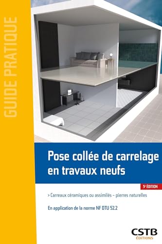 Stock image for Pose colle de carrelage en travaux neufs: Carreaux cramiques ou assimils - pierres naturelles for sale by Ammareal