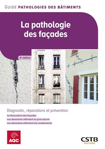 Stock image for La pathologie des fa�ades: Diagnostic, r�parations et pr�vention