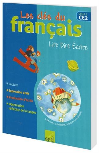Beispielbild fr Lire Dire Ecrire CE2 : Livre de l'lve zum Verkauf von Ammareal