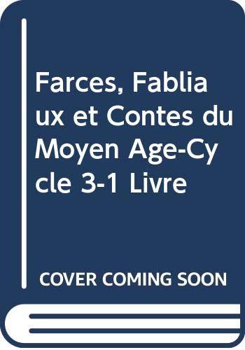Stock image for Farces, fabliaux et contes du moyen age-cycle 3-1 livre for sale by Ammareal