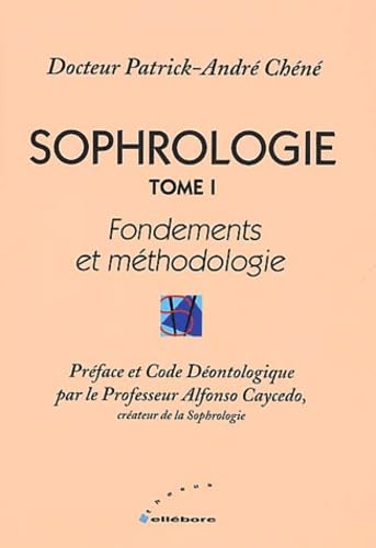 9782868980281: Sophrologie: Tome 1, Fondements et mthodologie