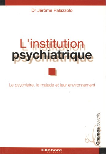 Beispielbild fr L'institution psychiatrique zum Verkauf von medimops