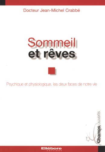 Beispielbild fr Sommeil et Rves : Psychique et Physiologique, les deux faces de notre vie zum Verkauf von medimops