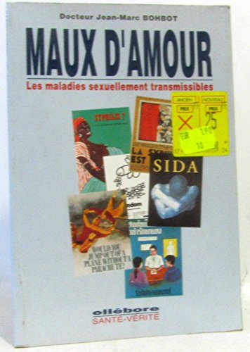 Stock image for MAUX D'AMOUR. Les maladies sexuellement transmissibles for sale by Librairie Th  la page