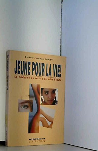 Beispielbild fr Jeune pour la vie. La mdecine au service de votre beaut zum Verkauf von LIBRAIRIE GIL-ARTGIL SARL