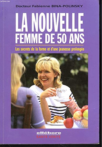 Stock image for La nouvelle femme de 50 ans for sale by Ammareal
