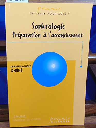 Imagen de archivo de Sophrologie : Prparation  L'accouchement a la venta por RECYCLIVRE