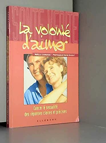 La volonte d'aimer