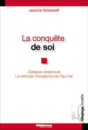 Stock image for La Conqute De Soi : Dialogues Analytiques, La Mthode Introspective De Paul Diel for sale by RECYCLIVRE