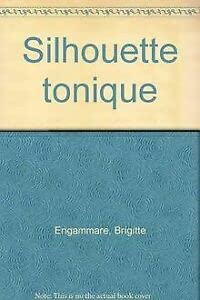 Beispielbild fr Silhouette tonique Engammare, Brigitte zum Verkauf von LIVREAUTRESORSAS