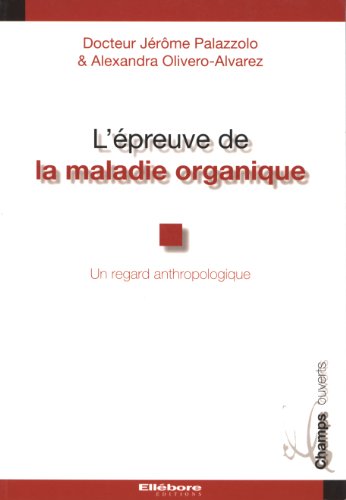 Beispielbild fr Epreuve de la maladie organique [Broch] Olivero, Alexandre et Palazzolo, Jrme zum Verkauf von BIBLIO-NET