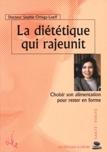 9782868989543: La dittique qui rajeunit: Choisir son alimentation pour rester en forme (Sant-vrit)