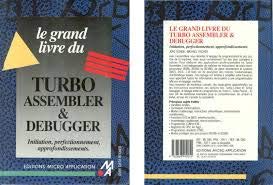 Beispielbild fr Le grand livre du Turbo assembler & debugger zum Verkauf von medimops