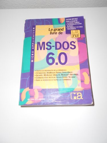 Beispielbild fr LE GRAND LIVRE DU MS DOS 6.0 zum Verkauf von medimops
