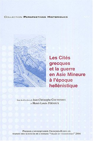 Beispielbild fr Les Cits grecques et la guerre en Asie Mineure  l'poque hellnistique zum Verkauf von Ammareal