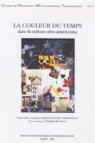 Beispielbild fr Cahiers de recherche afro-amricaines : transversalits, Tome 1, 2005 : La couleur du temps dans la culture afro-amricaine zum Verkauf von medimops