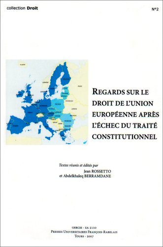 Imagen de archivo de REGARDS SUR LE DROIT DE LUNION EUROPEENNE APRES L ECHEC DU TRAITE CONSTITUTION a la venta por Ammareal