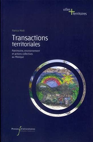 Stock image for Transactions territoriales : Patrimoine, environnement et actions collectives au Mexique for sale by Revaluation Books