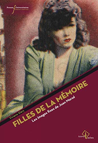 Stock image for filles de la memoire - les images fixes de juan marse for sale by Chapitre.com : livres et presse ancienne