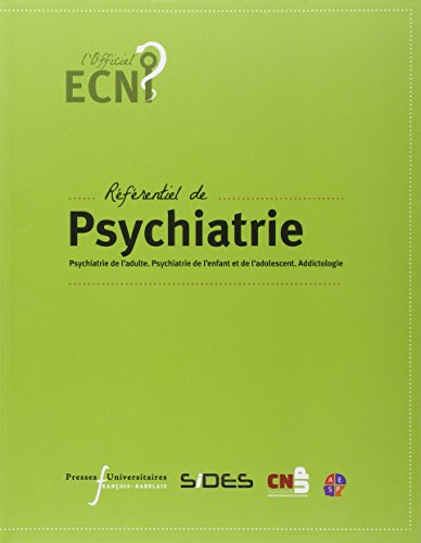 Imagen de archivo de Rfrentiel de psychiatrie: Psychiatrie de l'adulte. Psychiatrie de l'enfant et de l'adolescent. Addictologie a la venta por Ammareal