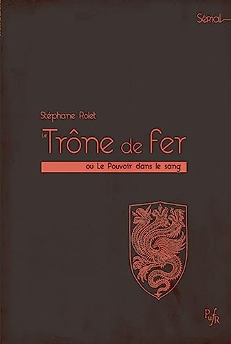 Stock image for le trne de fer ou le pouvoir dans le sang for sale by Chapitre.com : livres et presse ancienne