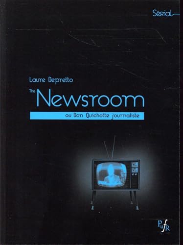 Stock image for the newsroom : de Sorkin. ou Don Quichotte journaliste for sale by Chapitre.com : livres et presse ancienne