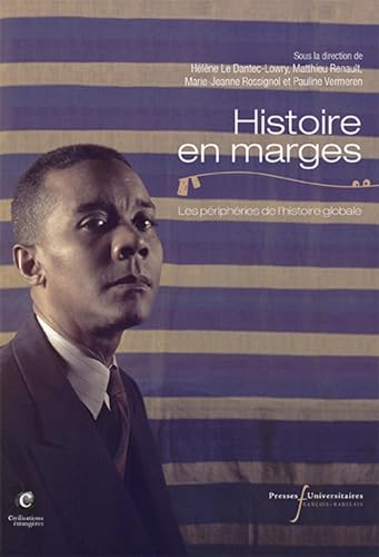 Beispielbild fr Histoire en marges: Les priphries de l'histoire globale zum Verkauf von Gallix
