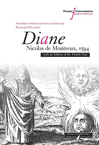 Stock image for Diane, Nicolas de Montreux (1594): Translated with introduction and notes by Richard Hillman - with an edition of the french text (Sc�ne europ�enne) (French Edition) for sale by Powell's Bookstores Chicago, ABAA