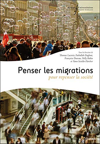 Beispielbild fr Penser les migrations pour repenser la socit zum Verkauf von Gallix