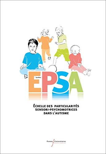 Stock image for EPSA - Coffret: chelle des Particularits Sensori-psychomotrices dans l'Autisme for sale by Gallix