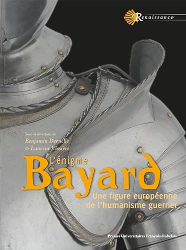 Beispielbild fr L'nigme Bayard: Une figure europenne de l'humanisme guerrier zum Verkauf von Gallix
