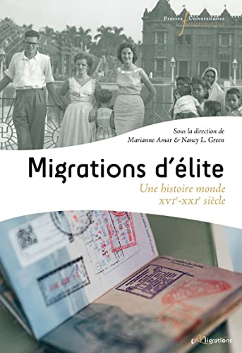 Beispielbild fr Migrations d'lites: Une histoire-monde (XVIe-XXIe sicle) zum Verkauf von Gallix