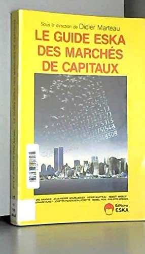 Stock image for Le guide Eska des marchs de capitaux for sale by medimops