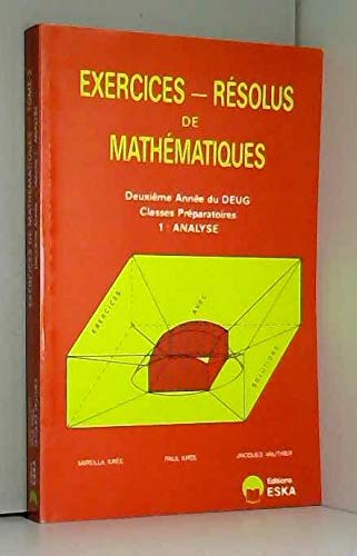 9782869110175: EXERCICES RESOLUS DE MATHEMATIQUES: Tome 1, Analyse