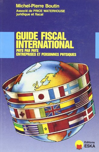 9782869110441: Guide fiscal international : pays par pays, entreprises et personnes physiques