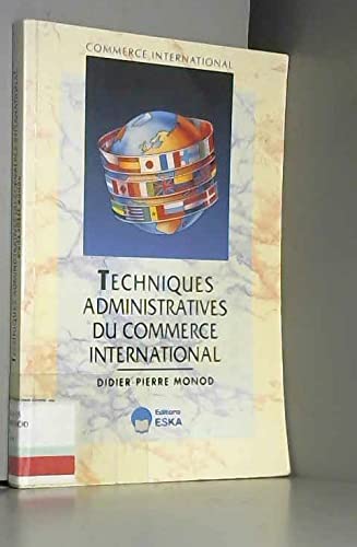 Stock image for Techniques administratives du commerce international : Import-export for sale by medimops