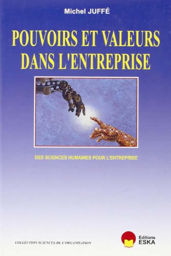 Stock image for Pouvoirs Et Valeurs Dans L'entreprise: Des Sciences Humaines Pour L'entreprise for sale by Hamelyn