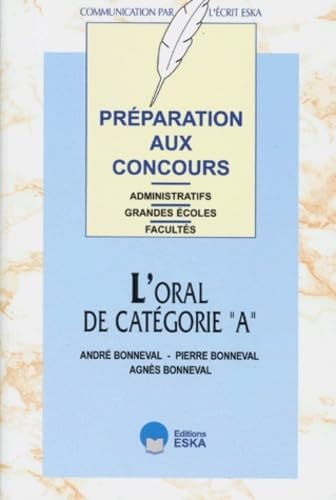 Stock image for Les preuves Orales Cadre A : Prparation Aux Concours Administratifs, Grandes coles, Facults for sale by RECYCLIVRE