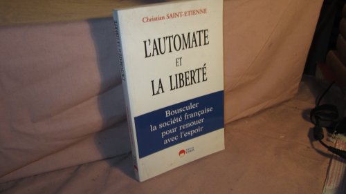 Beispielbild fr L'automate et la libert Saint-etienne, C. zum Verkauf von LIVREAUTRESORSAS