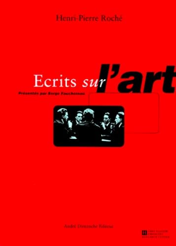 Ecrits sur l'art (AndrÃ© Dimanche) (French Edition) (9782869160729) by RochÃ©, Henri-Pierre