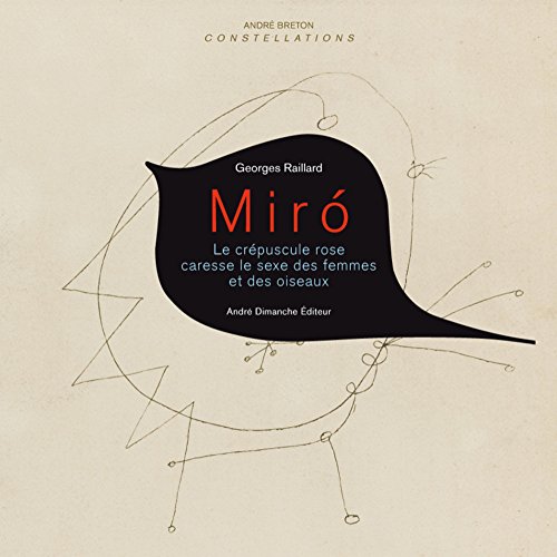 Stock image for Miro : Le crpuscule rose caresse le sexe des femmes et des oiseaux for sale by medimops