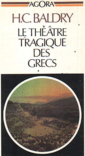 Stock image for Le Thtre tragique des Grecs (Agora) for sale by GF Books, Inc.
