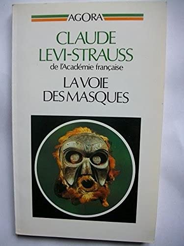 Beispielbild fr La Voie des masques. Edition revue, augmente et rallonge de Trois Excursions. (Agora) zum Verkauf von medimops